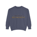 Refinement Logo Sweatshirt — "The Art of Refinement" Garment-Dyed Crewneck